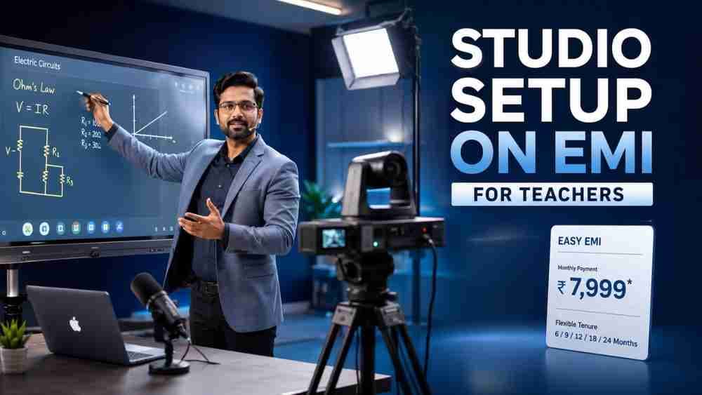 Studio Setup for Teachers on EMI in India (2026) | Complete Guide